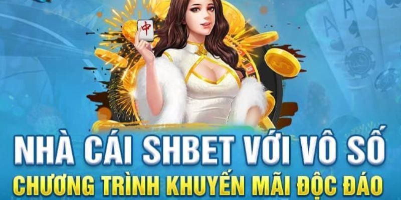 Giới thiệu chương trình khuyến mãi tại nền tảng Shbet